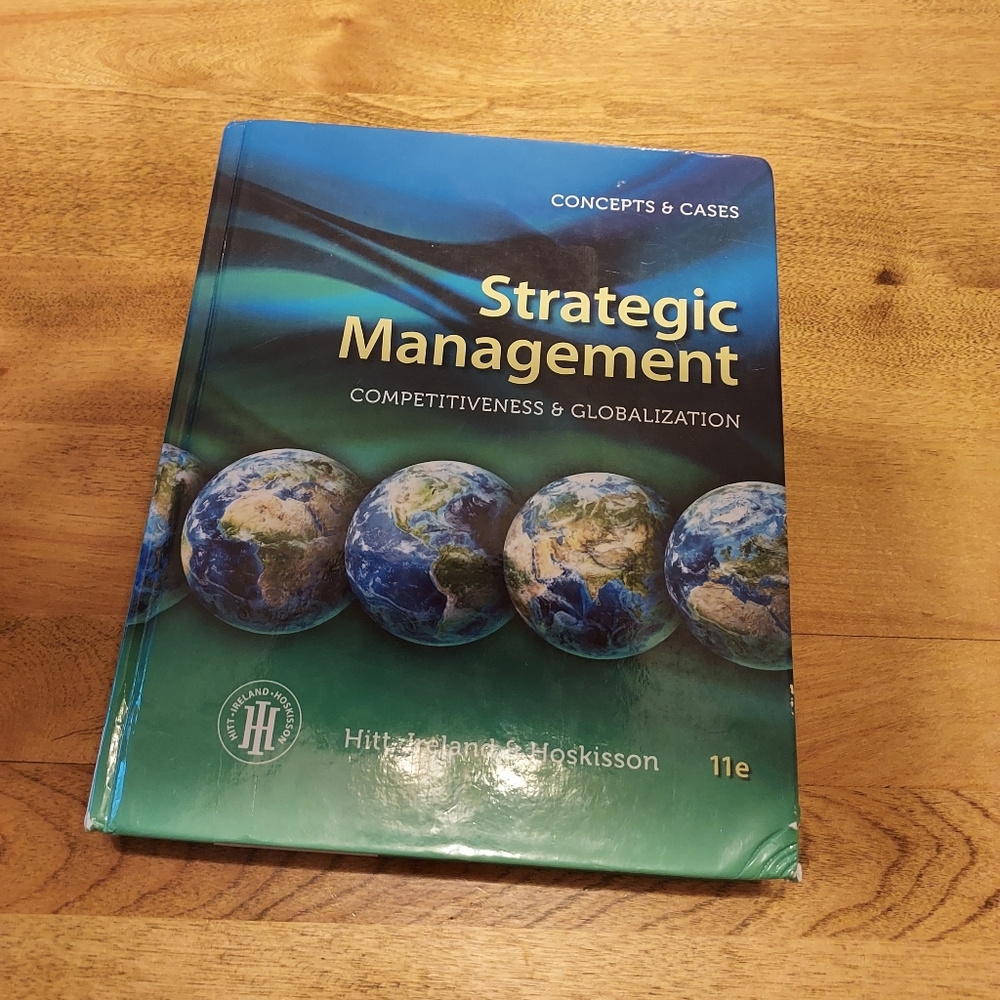 Strategic Management: Competitiveness and Globalization- Concepts and Cases, 11e